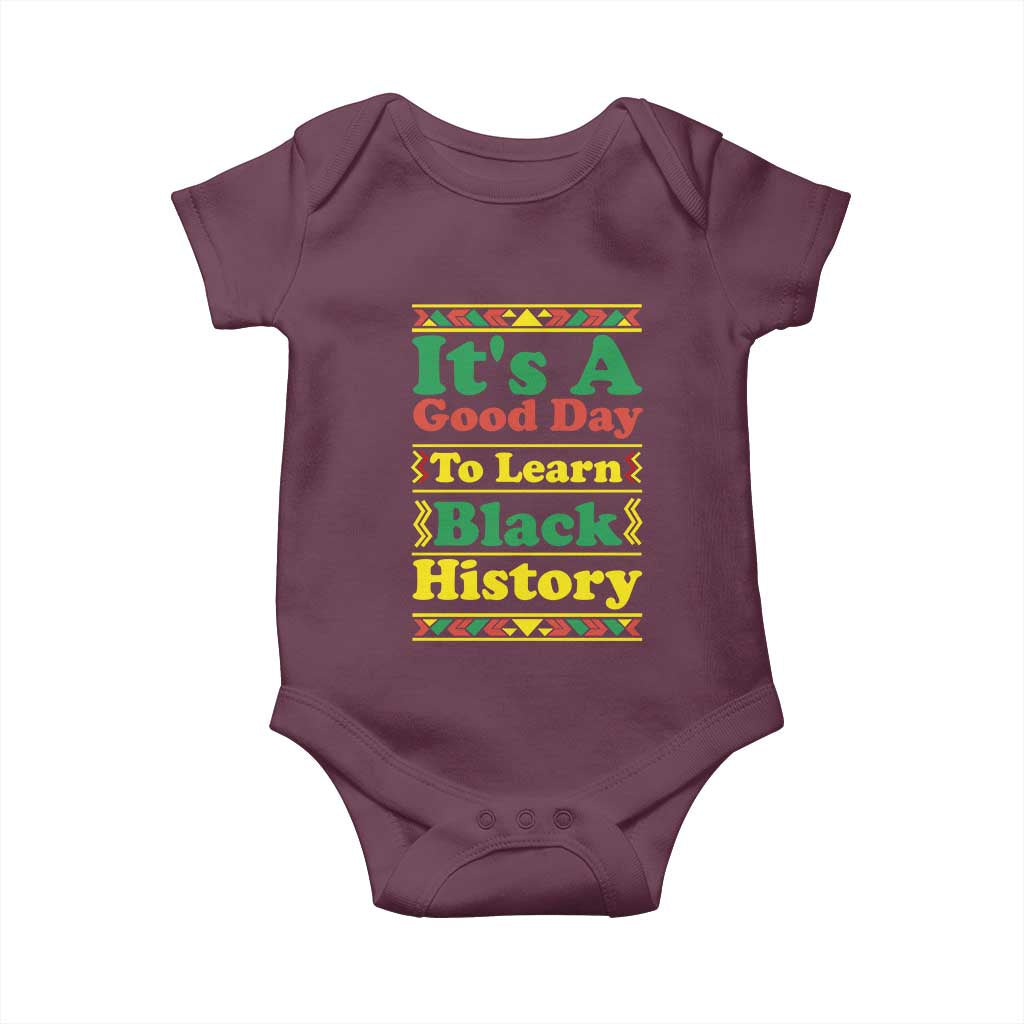 It Is A Good Day To Learn Black History Baby Onesie African American Pride Teacher Gift - Wonder Print Shop