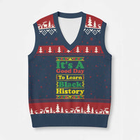 It Is A Good Day To Learn Black History V-Neck Knit Sweater Vest African American Pride Teacher Gift - Wonder Print Shop