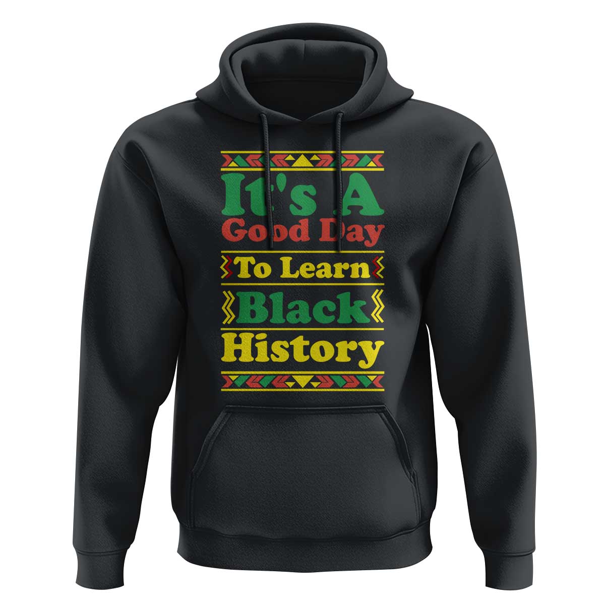 It Is A Good Day To Learn Black History Hoodie African American Pride Teacher Gift - Wonder Print Shop