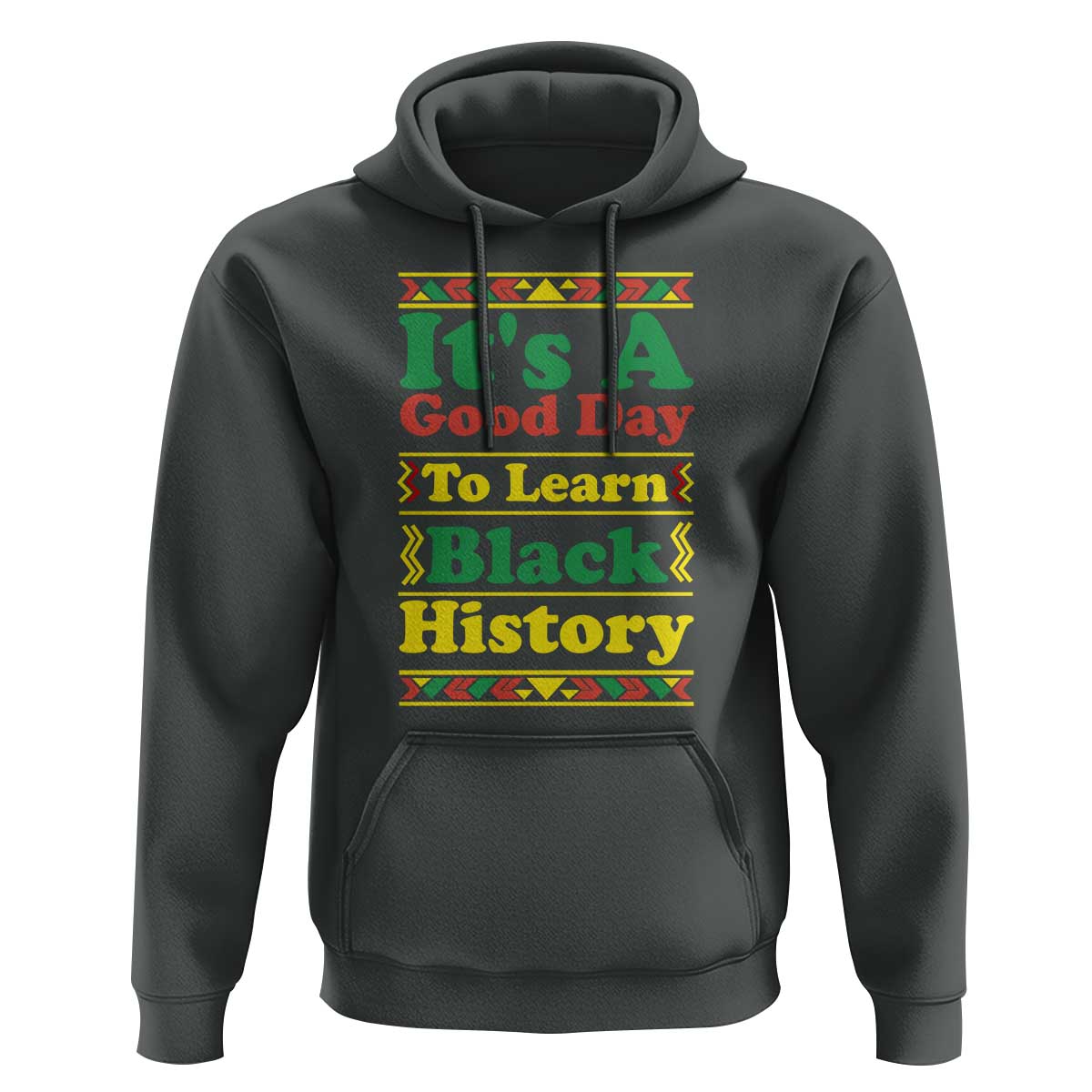 It Is A Good Day To Learn Black History Hoodie African American Pride Teacher Gift - Wonder Print Shop