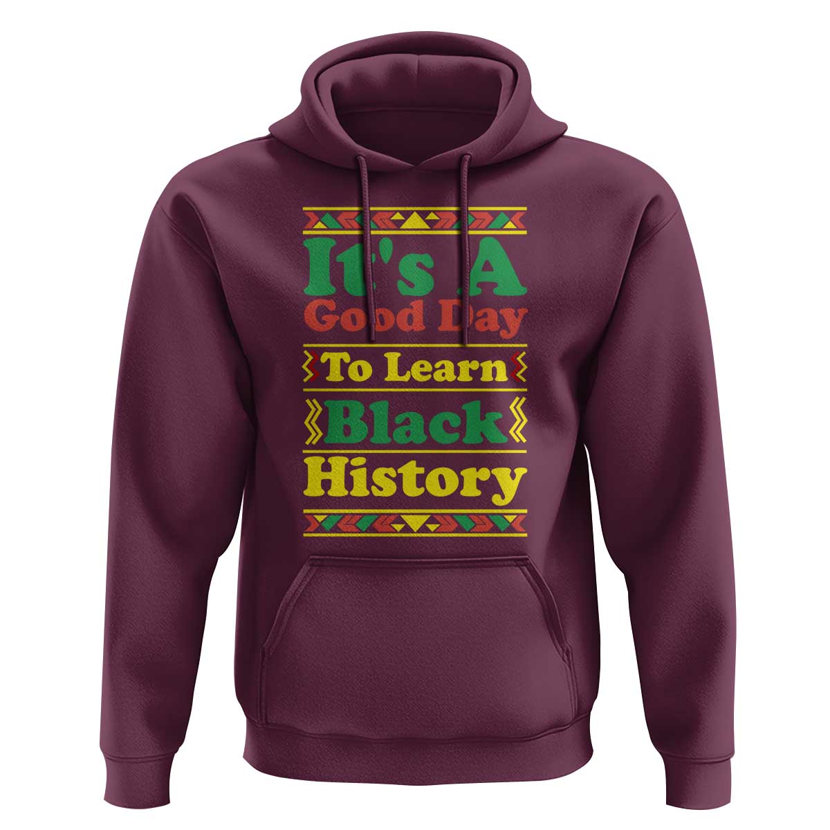 It Is A Good Day To Learn Black History Hoodie African American Pride Teacher Gift - Wonder Print Shop