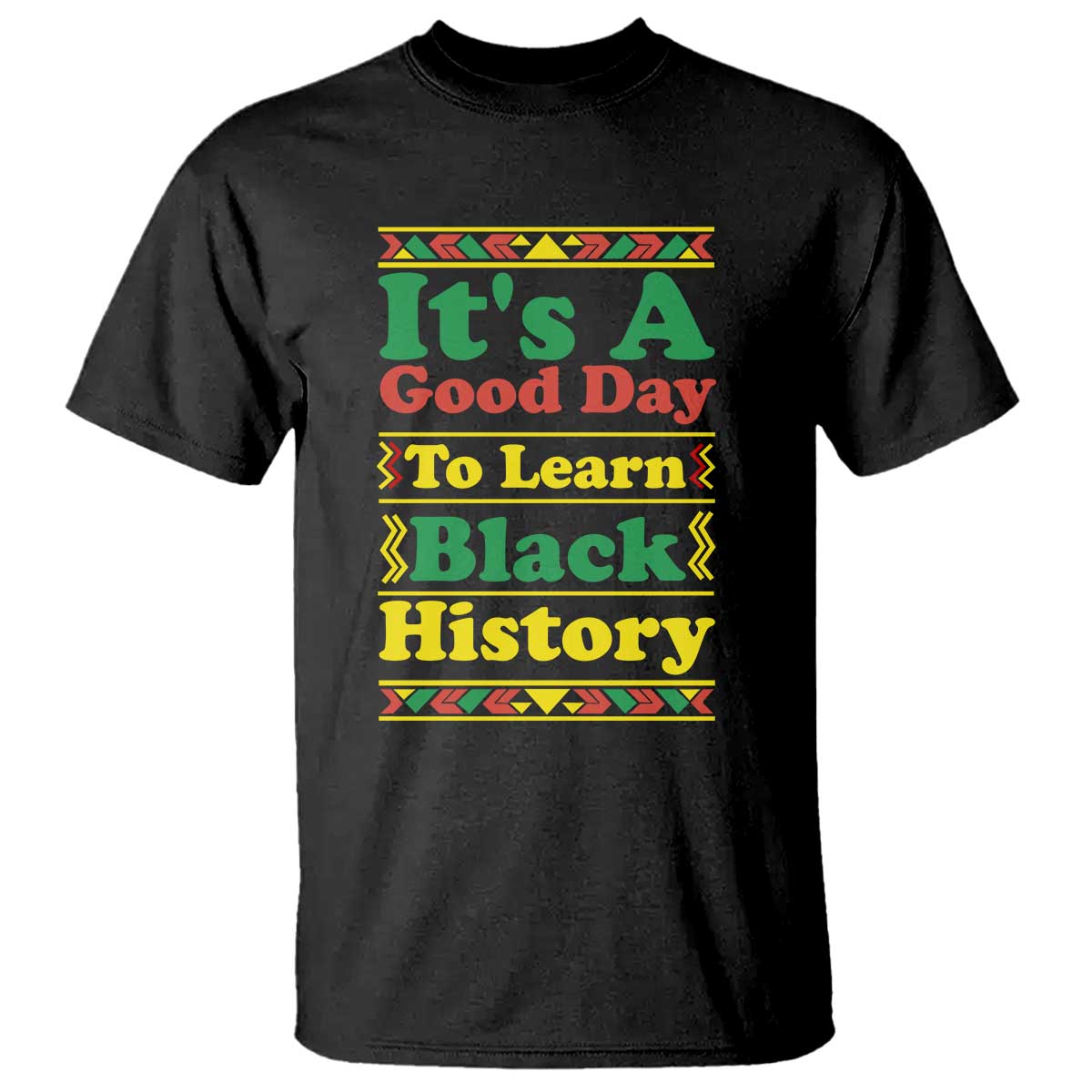 It Is A Good Day To Learn Black History T Shirt African American Pride Teacher Gift - Wonder Print Shop
