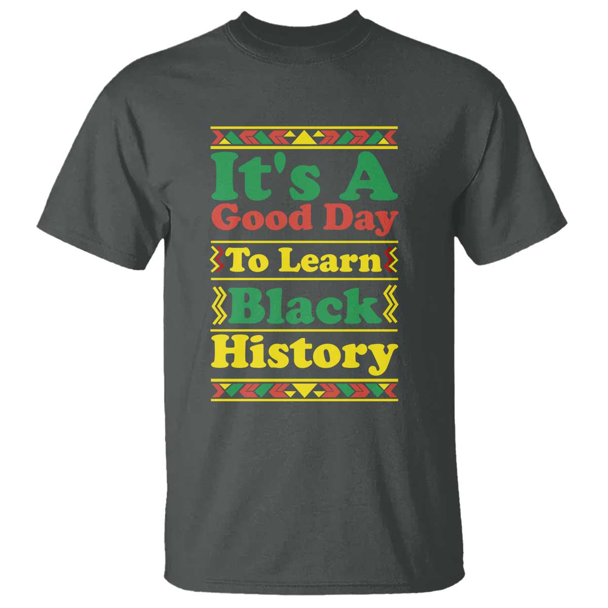 It Is A Good Day To Learn Black History T Shirt African American Pride Teacher Gift - Wonder Print Shop