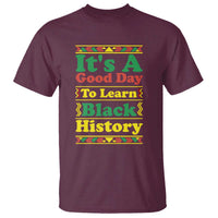 It Is A Good Day To Learn Black History T Shirt African American Pride Teacher Gift - Wonder Print Shop