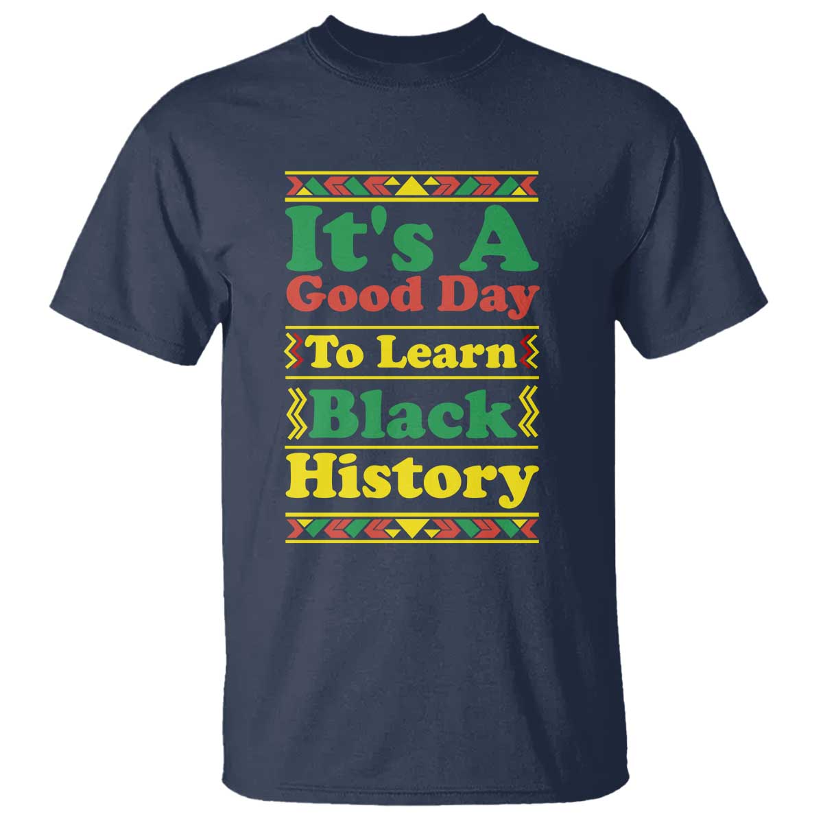 It Is A Good Day To Learn Black History T Shirt African American Pride Teacher Gift - Wonder Print Shop