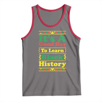 It Is A Good Day To Learn Black History Tank Top African American Pride Teacher Gift - Wonder Print Shop