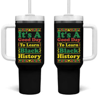 It Is A Good Day To Learn Black History Tumbler With Handle African American Pride Teacher Gift - Wonder Print Shop