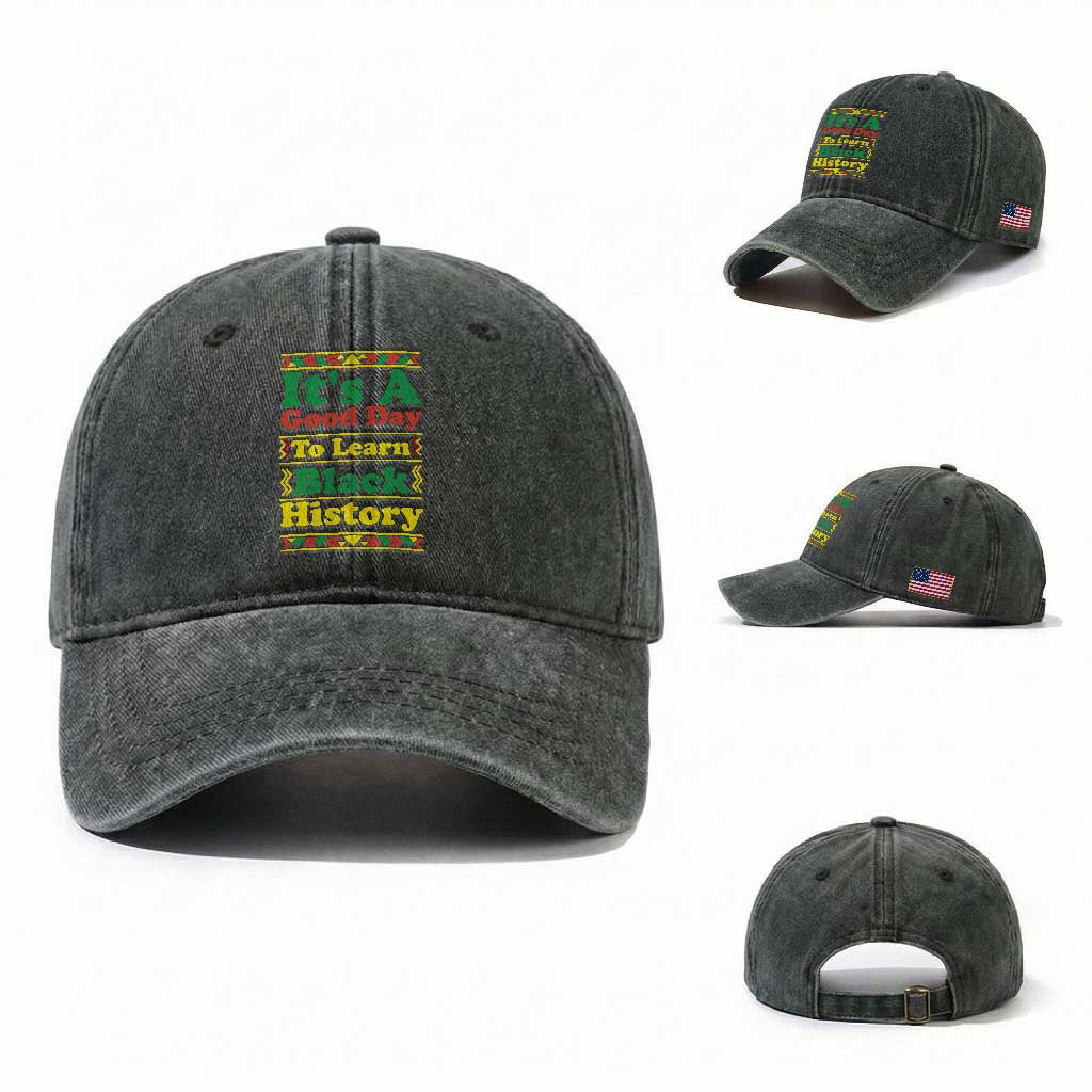 It Is A Good Day To Learn Black History Washed Cotton Baseball Cap African American Pride Teacher Gift