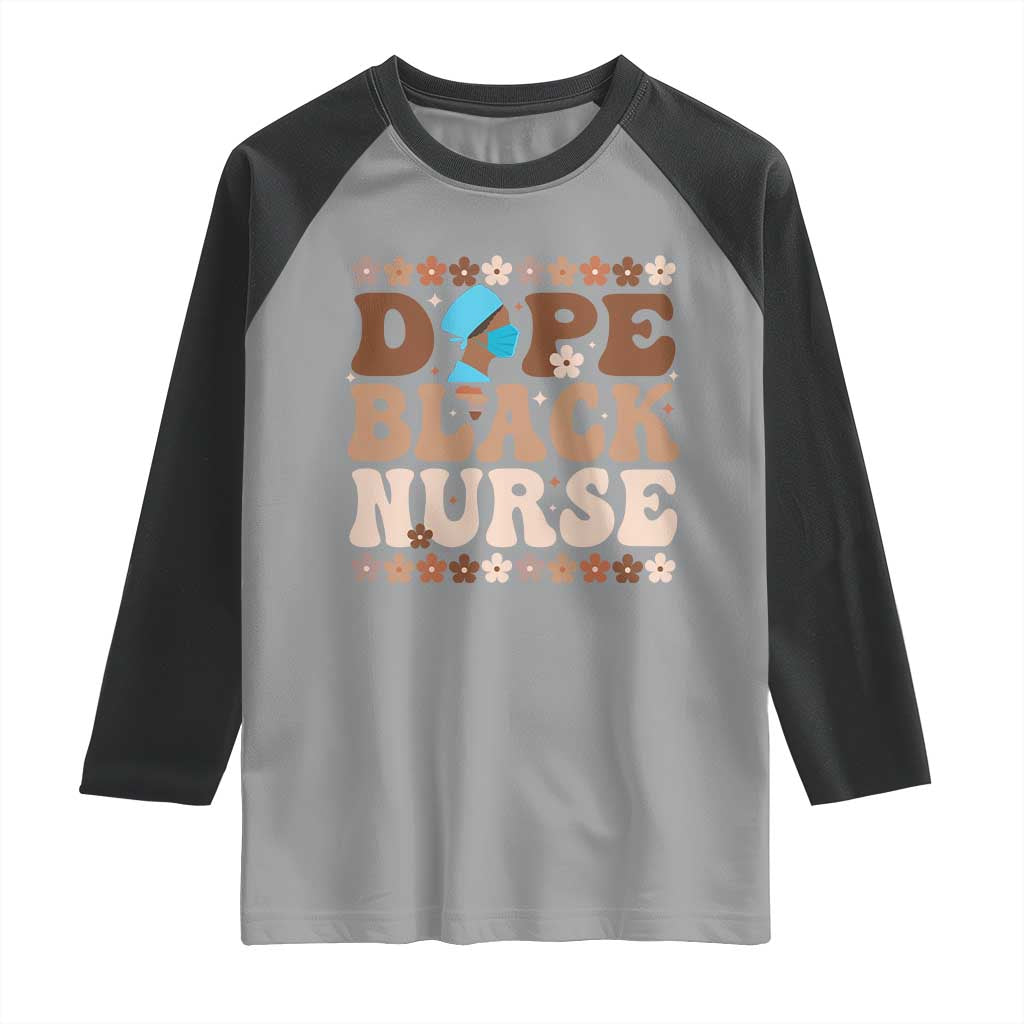 Dope Black Nurse Raglan Shirt African American Black Nurse Gift - Wonder Print Shop