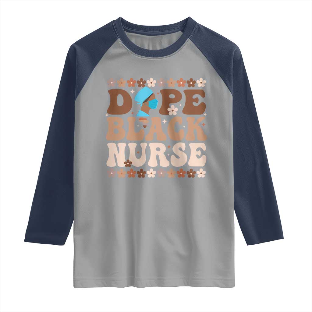 Dope Black Nurse Raglan Shirt African American Black Nurse Gift - Wonder Print Shop