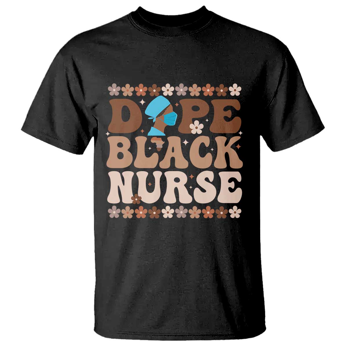 Dope Black Nurse T Shirt African American Black Nurse Gift - Wonder Print Shop