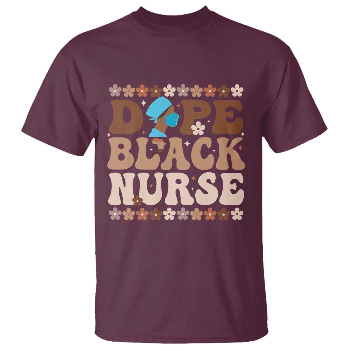 Dope Black Nurse T Shirt African American Black Nurse Gift - Wonder Print Shop