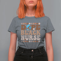 Dope Black Nurse T Shirt For Women African American Black Nurse Gift - Wonder Print Shop