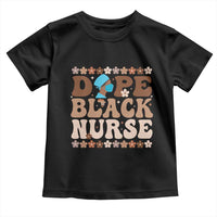 Dope Black Nurse Toddler T Shirt African American Black Nurse Gift - Wonder Print Shop
