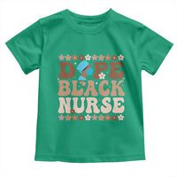 Dope Black Nurse Toddler T Shirt African American Black Nurse Gift - Wonder Print Shop