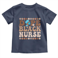 Dope Black Nurse Toddler T Shirt African American Black Nurse Gift - Wonder Print Shop
