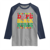 Melanin Queen Nursing Black History Month Gift Raglan Shirt Dope Black Nurse