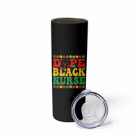 Melanin Queen Nursing Black History Month Gift Skinny Tumbler Dope Black Nurse