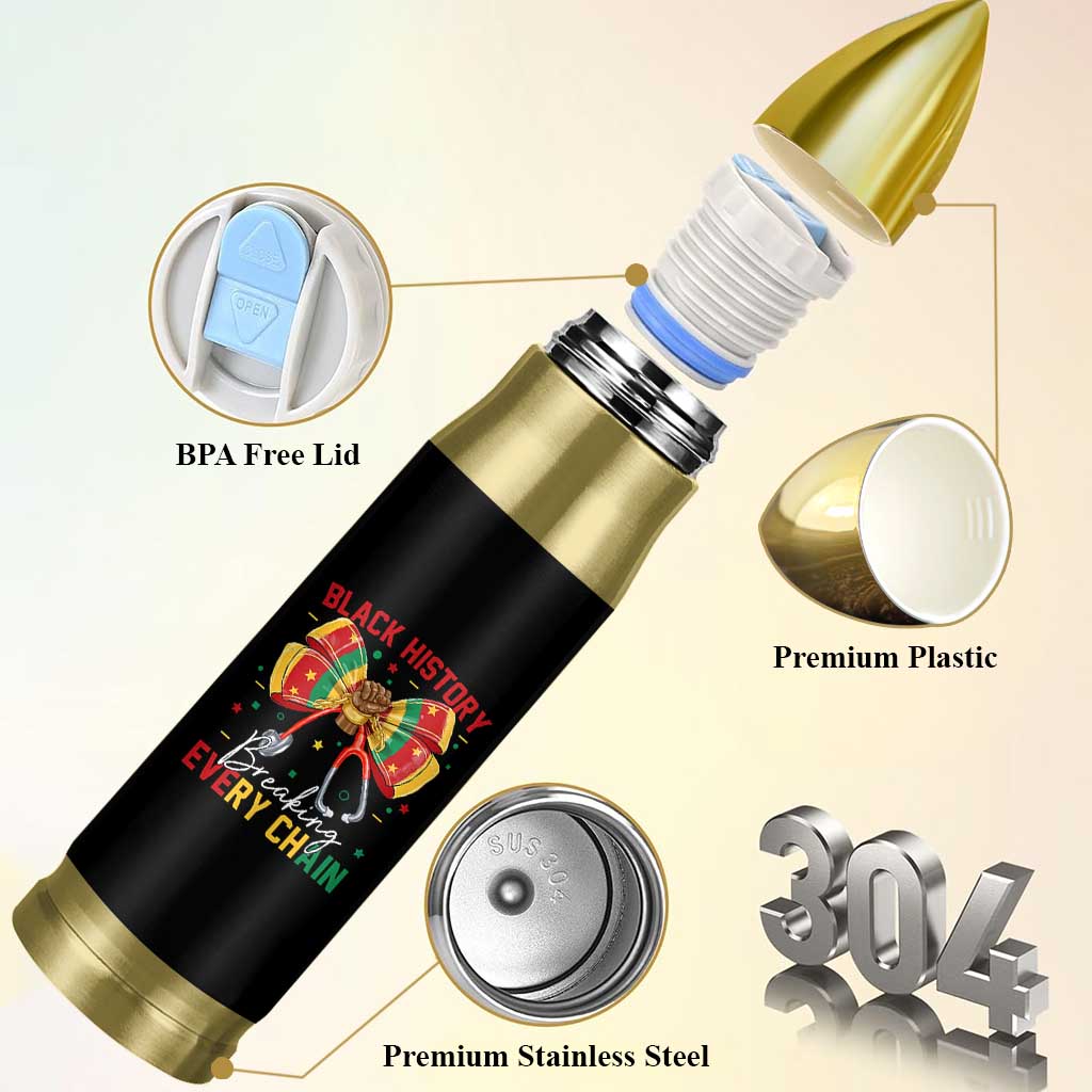 Black History Breaking Every Chain Bullet Tumbler Gift For Black Nurse - Wonder Print Shop