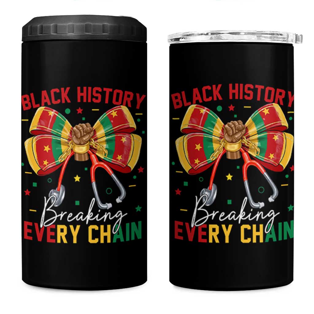Black History Breaking Every Chain 4 in 1 Can Cooler Tumbler Gift For Black Nurse - Wonder Print Shop