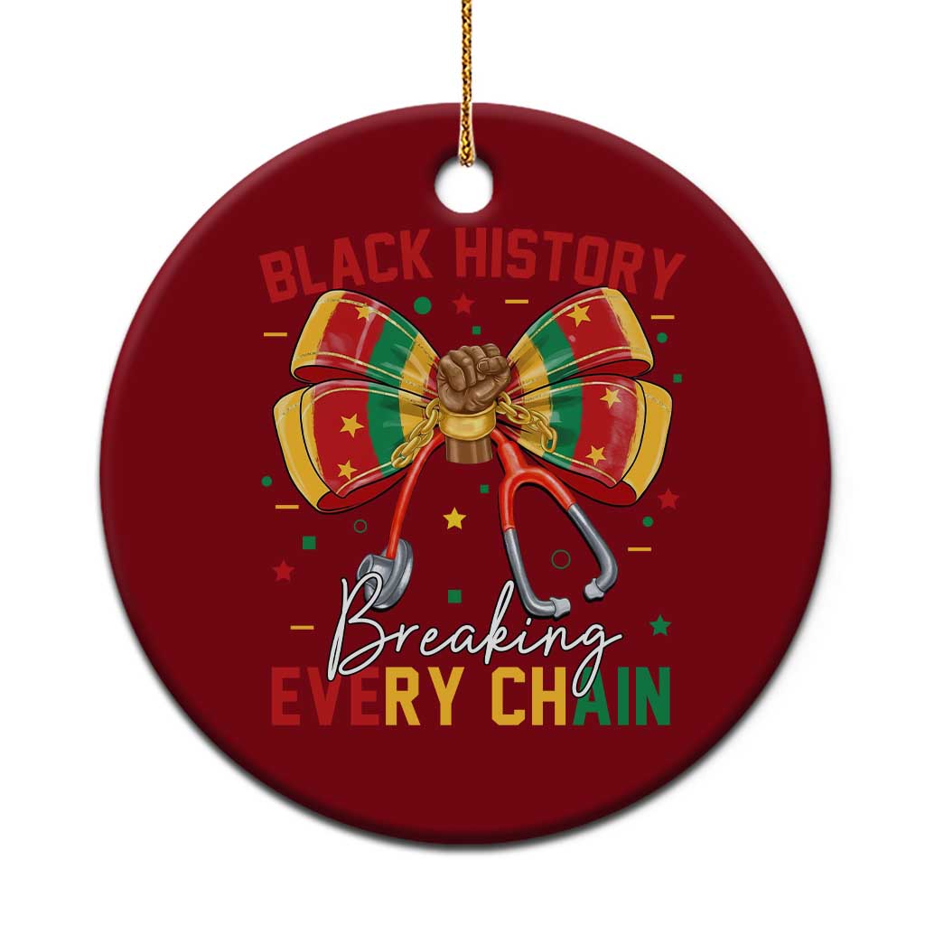 Black History Breaking Every Chain Ceramic Ornament Gift For Black Nurse - Wonder Print Shop