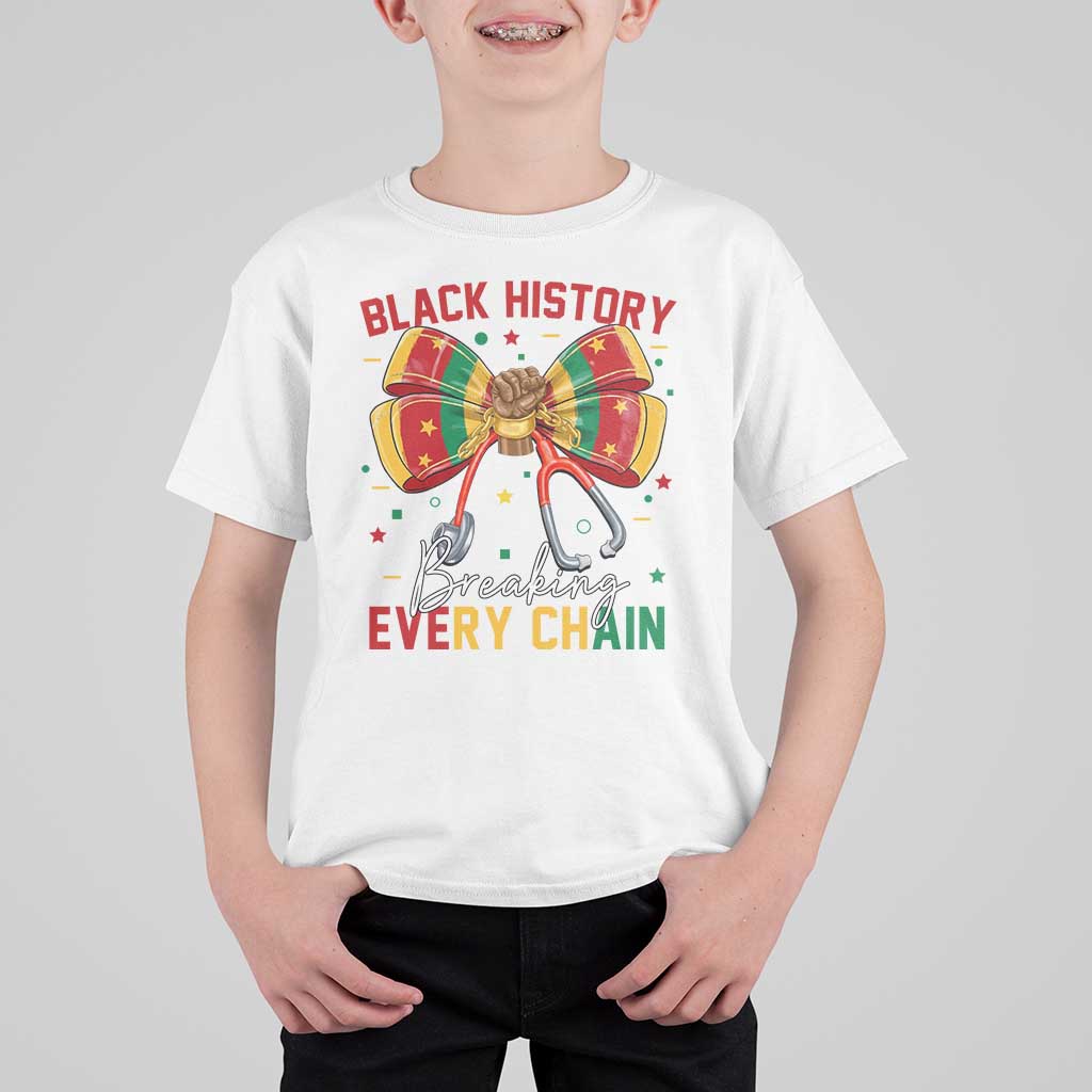 Black History Breaking Every Chain T Shirt For Kid Gift For Black Nurse - Wonder Print Shop