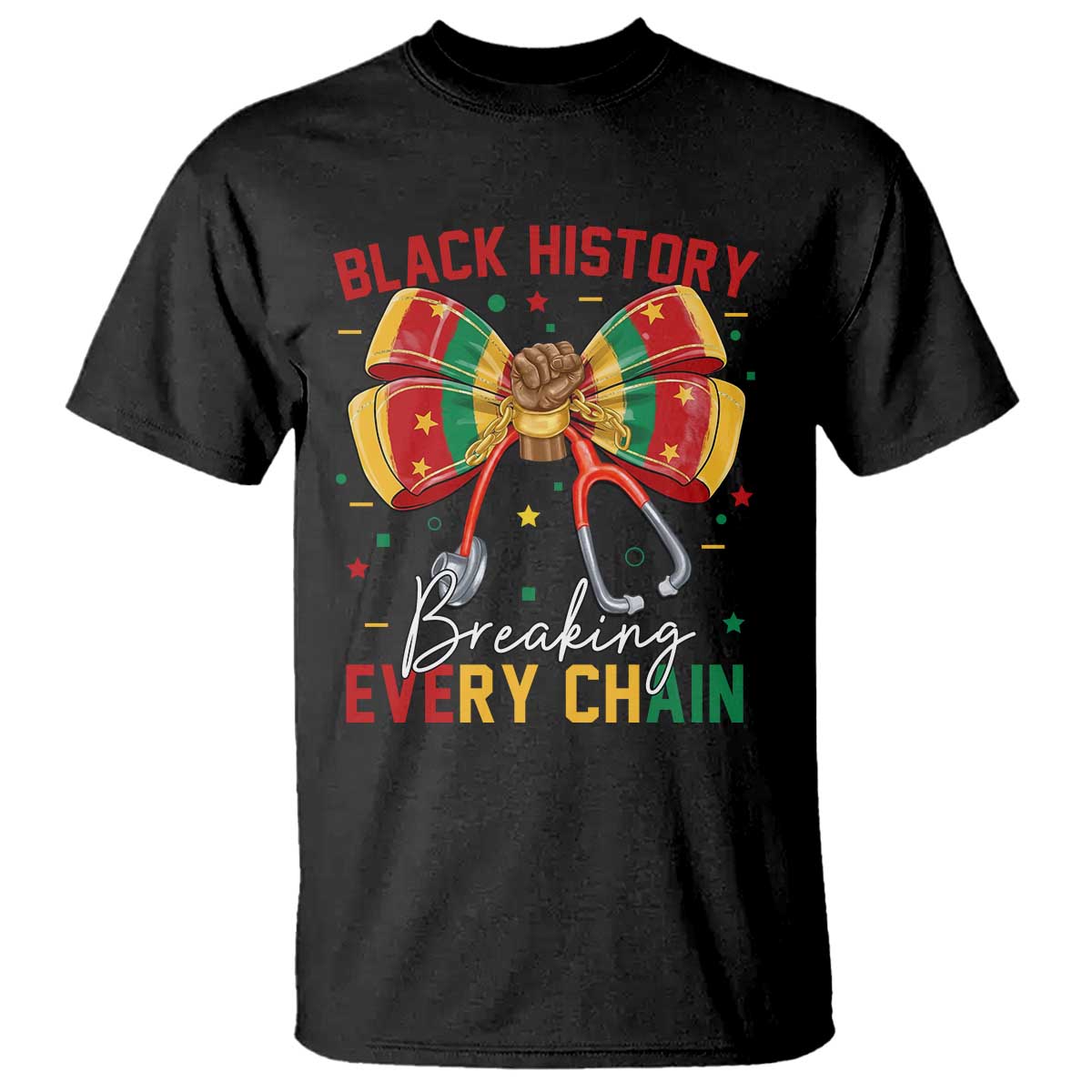 Black History Breaking Every Chain T Shirt Gift For Black Nurse - Wonder Print Shop