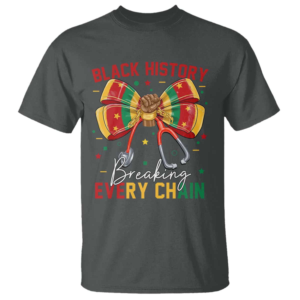 Black History Breaking Every Chain T Shirt Gift For Black Nurse - Wonder Print Shop