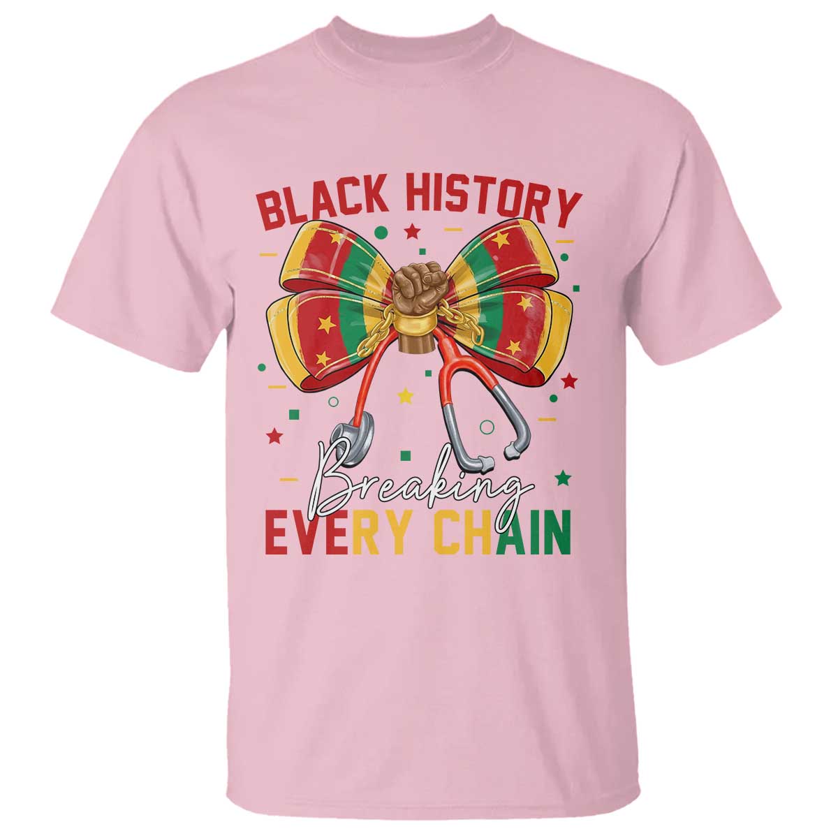 Black History Breaking Every Chain T Shirt Gift For Black Nurse - Wonder Print Shop