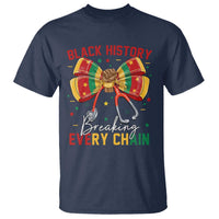 Black History Breaking Every Chain T Shirt Gift For Black Nurse - Wonder Print Shop