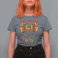 Black History Breaking Every Chain T Shirt For Women Gift For Black Nurse - Wonder Print Shop