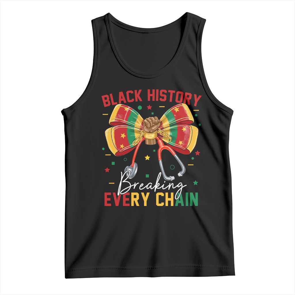 Black History Breaking Every Chain Tank Top Gift For Black Nurse - Wonder Print Shop