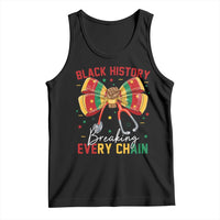 Black History Breaking Every Chain Tank Top Gift For Black Nurse - Wonder Print Shop