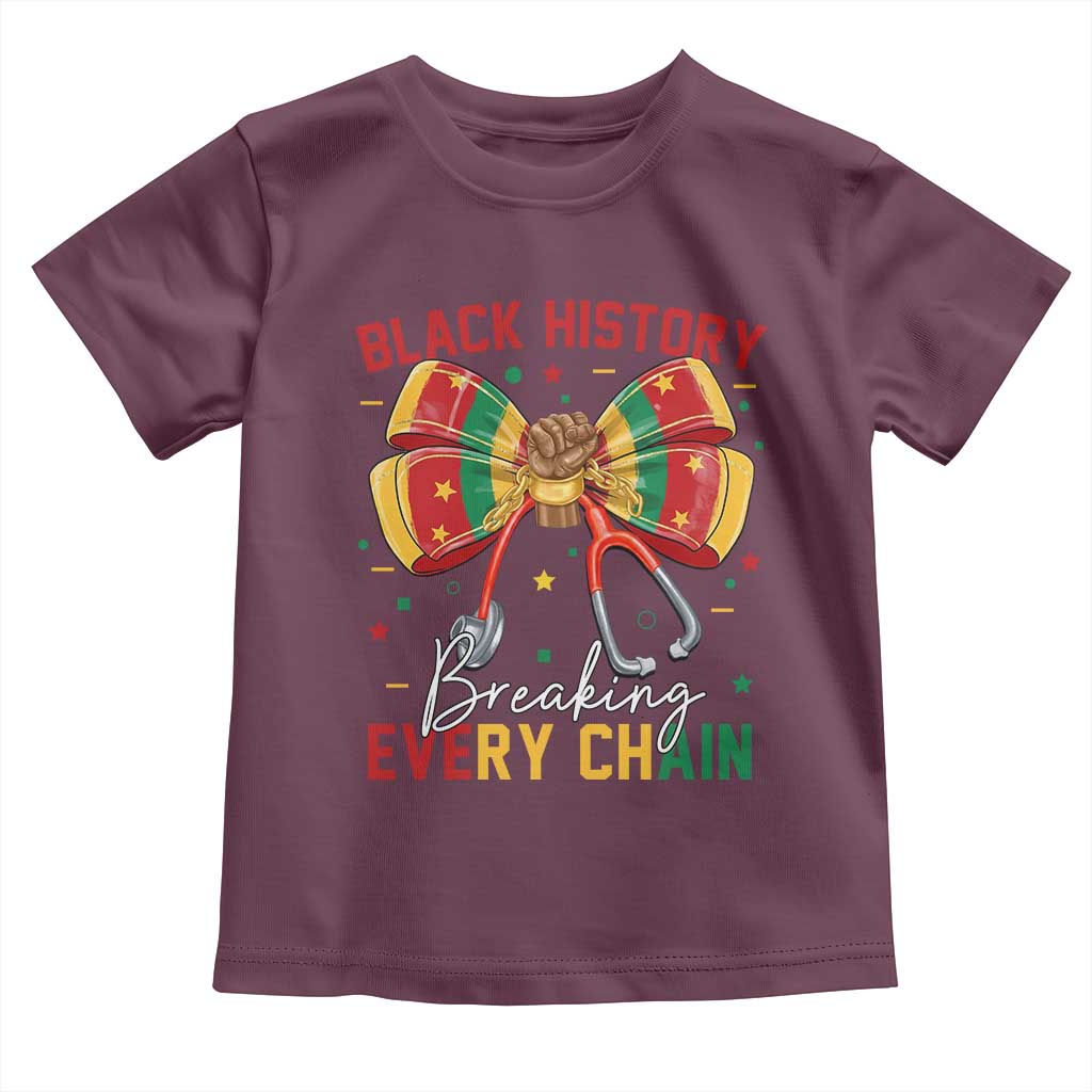Black History Breaking Every Chain Toddler T Shirt Gift For Black Nurse - Wonder Print Shop