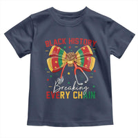 Black History Breaking Every Chain Toddler T Shirt Gift For Black Nurse - Wonder Print Shop