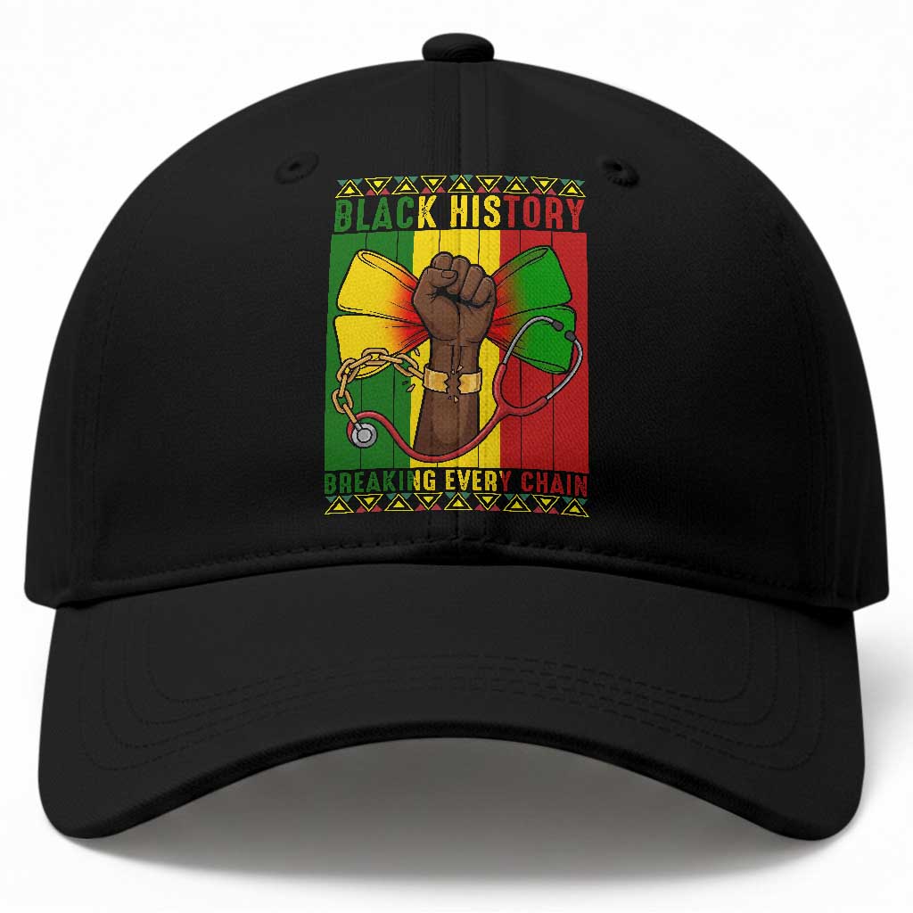 Breaking Every Chain Baseball Cap Black History Medical Professional Gift