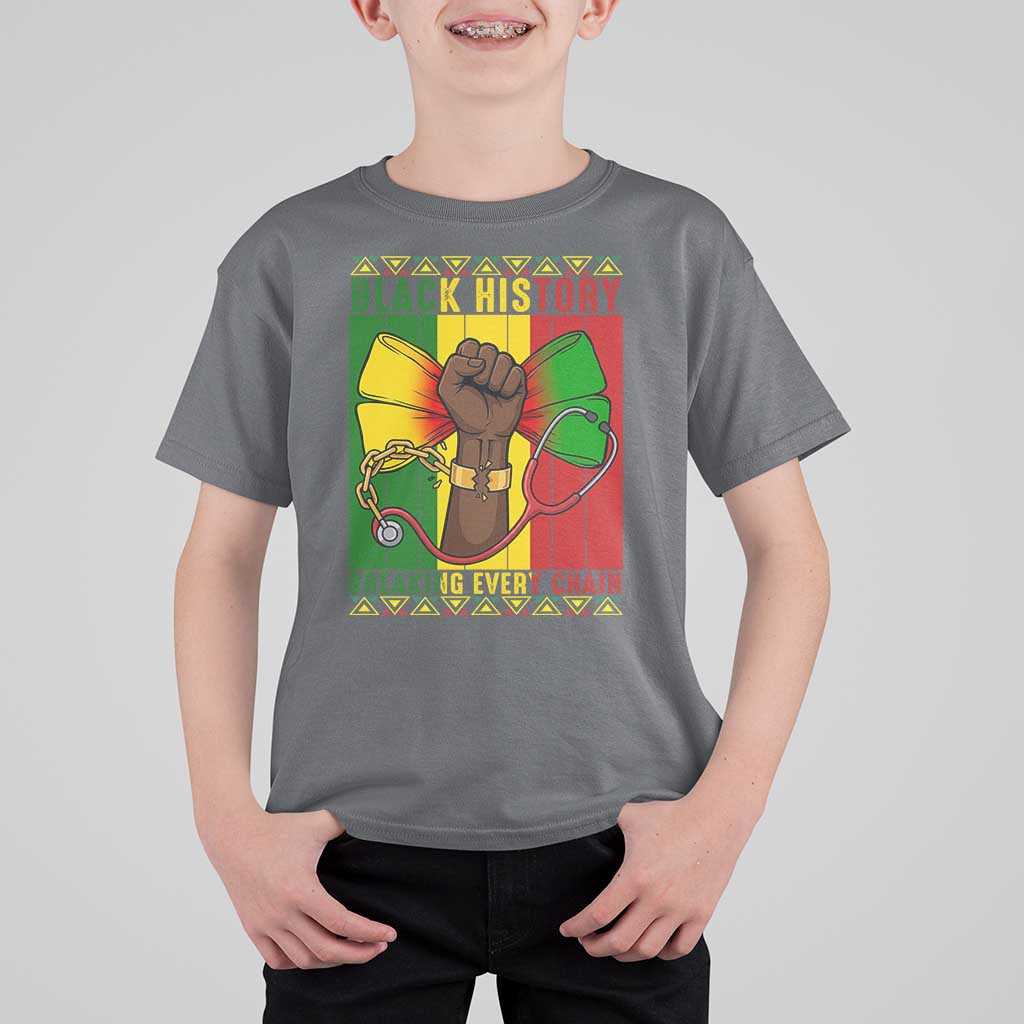 Breaking Every Chain T Shirt For Kid Black History Medical Professional Gift - Wonder Print Shop