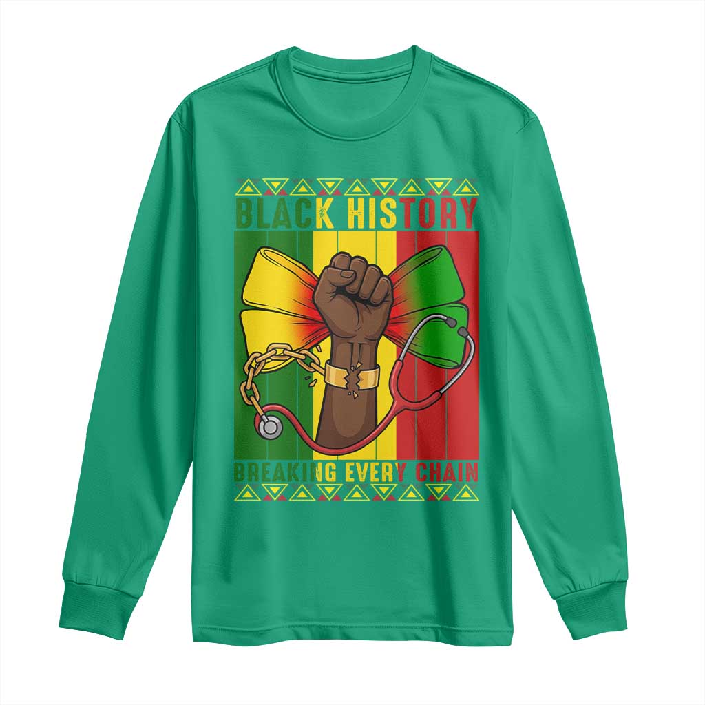 Breaking Every Chain Long Sleeve Shirt Black History Medical Professional Gift - Wonder Print Shop