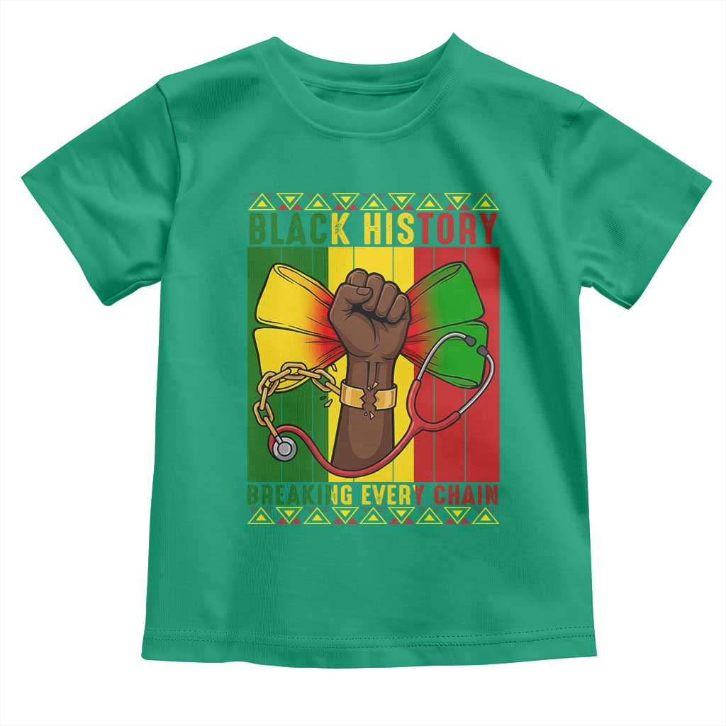 Breaking Every Chain Toddler T Shirt Black History Medical Professional Gift - Wonder Print Shop