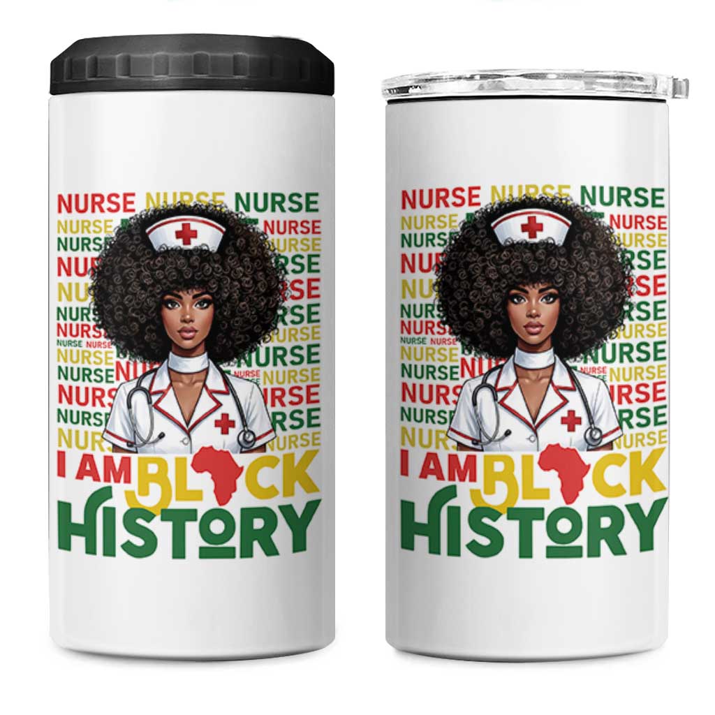 I Am Black History 4 in 1 Can Cooler Tumbler Black History Month Nurse Gift - Wonder Print Shop