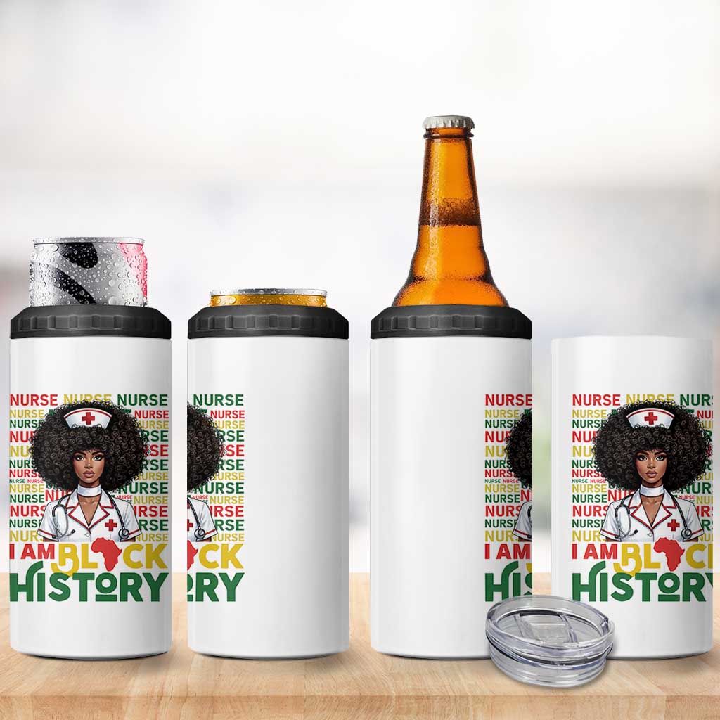 I Am Black History 4 in 1 Can Cooler Tumbler Black History Month Nurse Gift - Wonder Print Shop