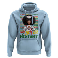 I Am Black History Hoodie Black History Month Nurse Gift - Wonder Print Shop