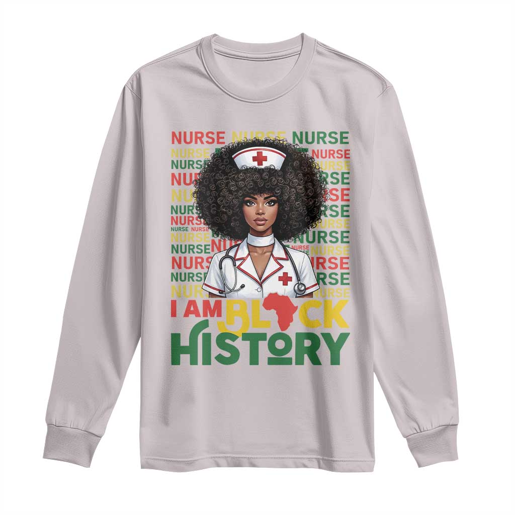 I Am Black History Long Sleeve Shirt Black History Month Nurse Gift - Wonder Print Shop