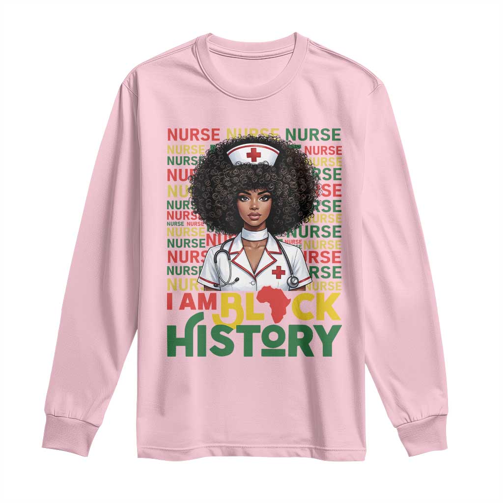 I Am Black History Long Sleeve Shirt Black History Month Nurse Gift - Wonder Print Shop