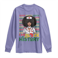 I Am Black History Long Sleeve Shirt Black History Month Nurse Gift - Wonder Print Shop