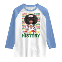 I Am Black History Raglan Shirt Black History Month Nurse Gift - Wonder Print Shop