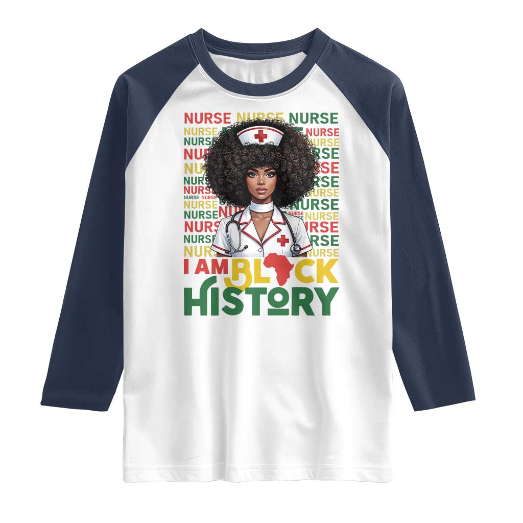 I Am Black History Raglan Shirt Black History Month Nurse Gift - Wonder Print Shop