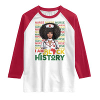 I Am Black History Raglan Shirt Black History Month Nurse Gift - Wonder Print Shop