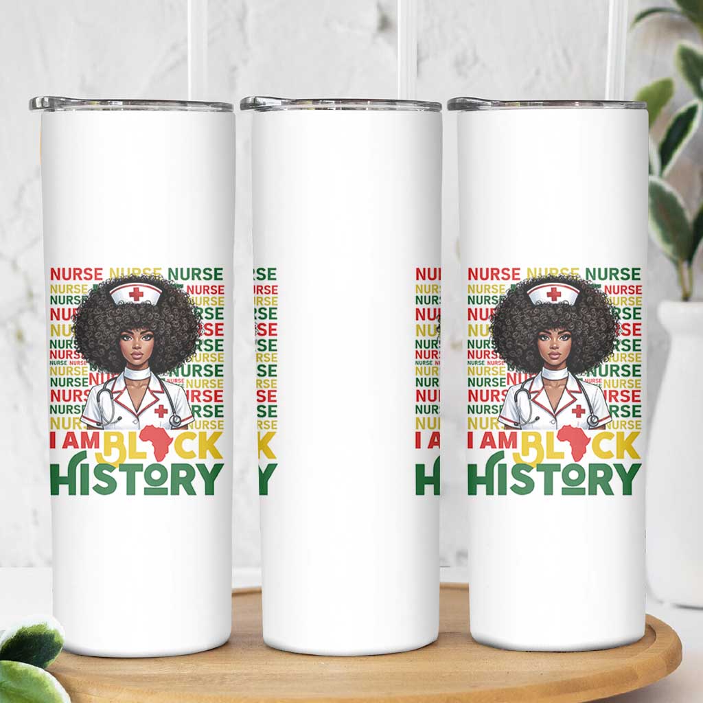 I Am Black History Skinny Tumbler Black History Month Nurse Gift - Wonder Print Shop