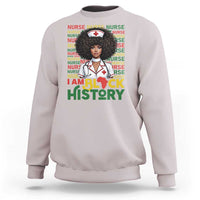 I Am Black History Sweatshirt Black History Month Nurse Gift - Wonder Print Shop